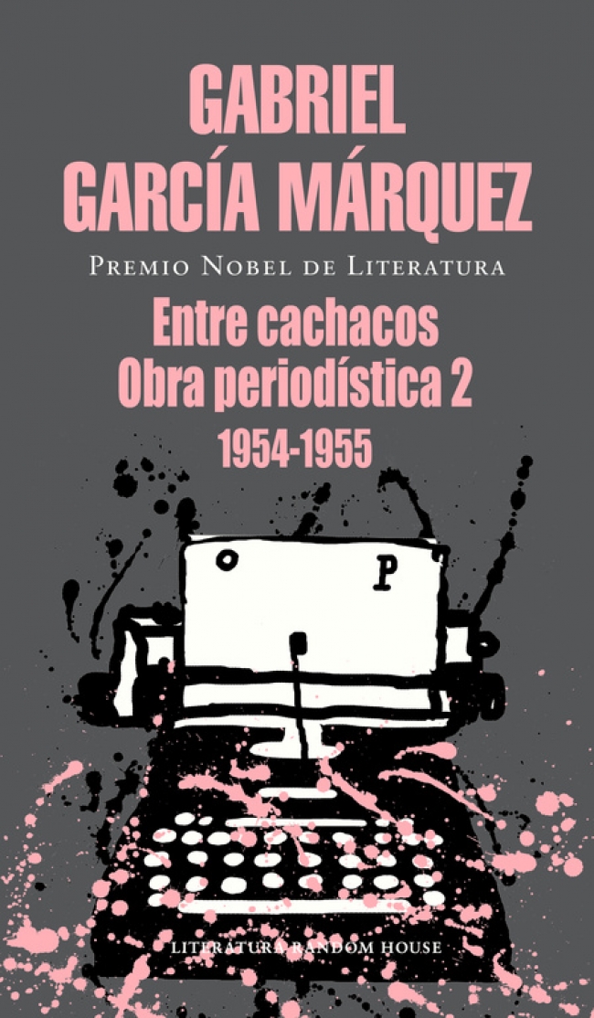 Entre cachacos: Obra periodística, 2 (1954-1955)
